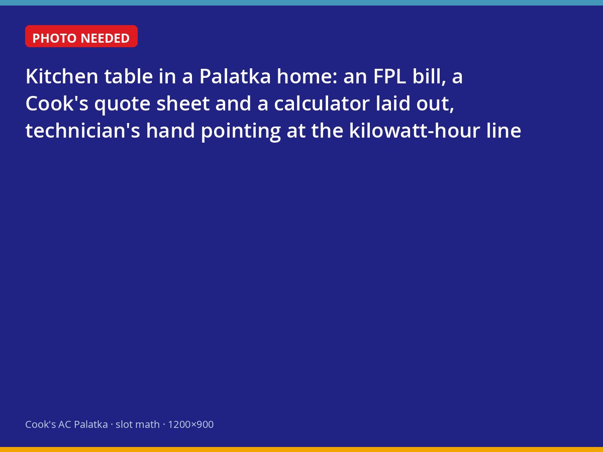 FPL bill and Cook's quote side by side on a Palatka kitchen table